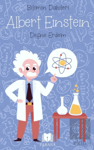 Albert Einstein – Bilimin Dahileri