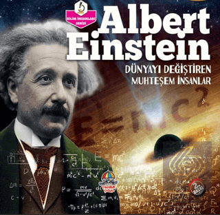 Albert Einstein - Dünyayı Değiştiren Muhteşem İnsa
