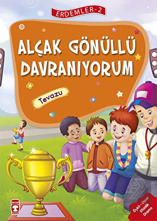 Alçakgönüllü Davranıyorum - Tevazu - Erdemler Seri