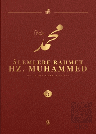 Alemlere Rahmet Hz. Muhammed S.A.V - 5