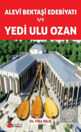 Alevi Bektaşi Edebiyatı ve Yedi Ulu Ozan