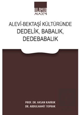 Alevi - Bektaşi Kültüründe Dedelik, Babalık, Dedebabalık