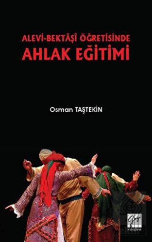 Alevi-Bektaşi Öğretisinde Ahlak Eğitimi