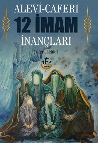 Alevi - Caferi 12 İmam İnançları