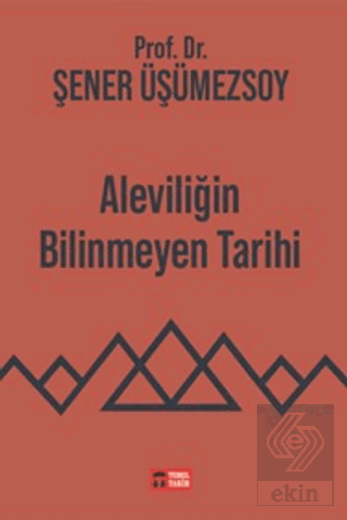 Aleviliğin Bilinmeyen Tarihi