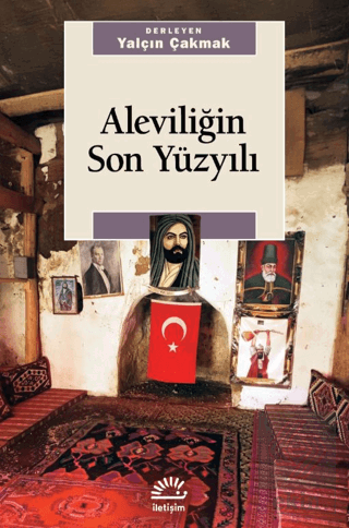 Aleviliğin Son Yüzyılı Kolektif İletişim Yayınevi Satın Al - ekinkitap