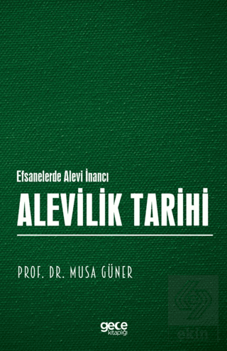 Alevilik Tarihi - Efsanelerde Alevi İnancı