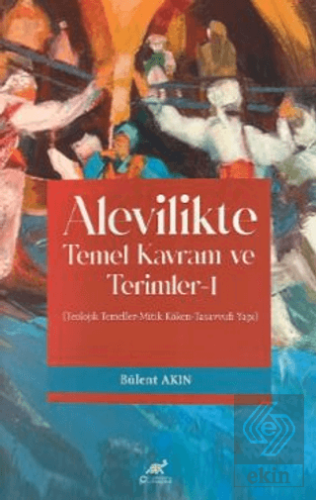 Alevilikte Temel Kavram ve Terimler - 1