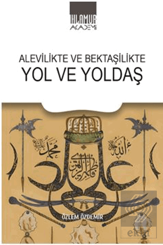 Alevilikte ve Bektaşilikte Yol ve Yoldaş