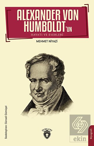 Alexander Von Humboldt'un Hayatı ve Eserleri