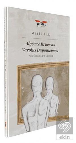 Algea ve Bruce\'un Varoluş Dayanışması