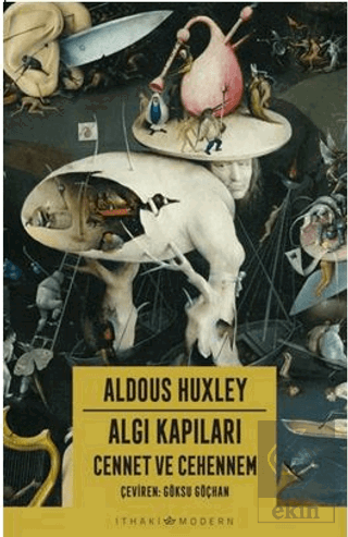 Algı Kapıları – Cennet ve Cehennem