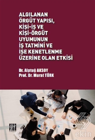 Algılanan Örgüt Yapısı Kişi-İş ve Kişi-Örgüt Uyumu
