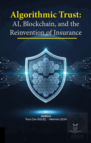 Algorithmic Trust: AI, Blockchain, and the Reinvention of Insurance