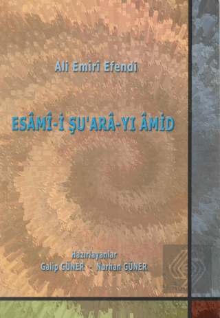 Ali Emiri Efendi - Esami-i Şuara-yi Amid