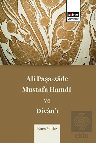 Ali Paşa-zade Mustafa Hamdi ve Divan\'ı