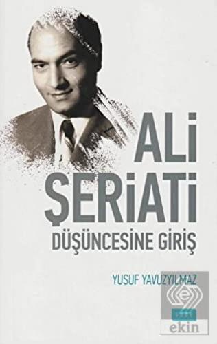 Ali Şeriati Düşüncesine Giriş