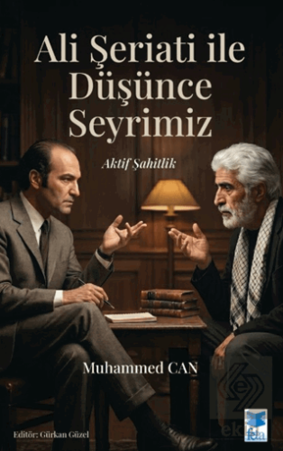 Ali Şeriati ile Düşünce Seyrimiz