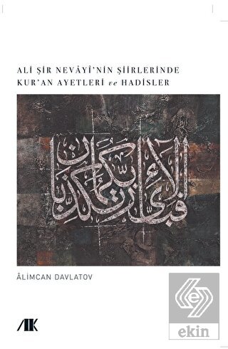 Ali Şir Nevayi'nin Şiirlerinde Kur'an Ayetleri Ve