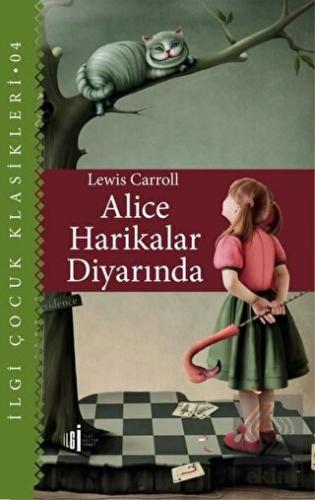Alice Harikalar Diyarında - Çocuk Klasikleri