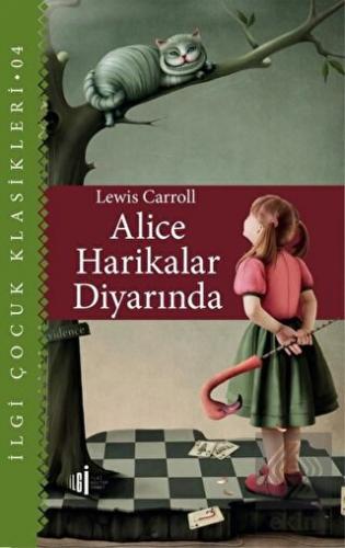 Alice Harikalar Diyarında - Çocuk Klasikleri