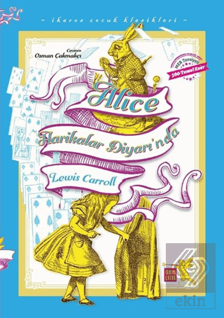 Alice Harikalar Diyarı\'nda - İkaros Çocuk Klasikle