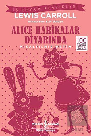 Alice Harikalar Diyarında (Kısaltılmış Metin)