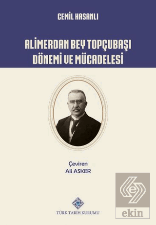 Alimerdan Bey Topçubaşı Dönemi ve Mücadelesi