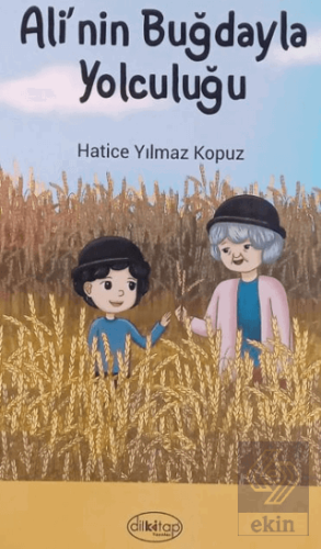 Alinin Buğdayla Yolculuğu