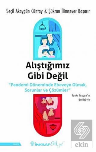 Alıştığımız Gibi Değil