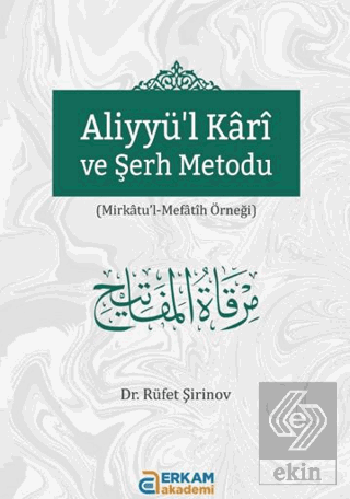 Aliyyül Kârî ve Şerh Metodu Rufet Şirinov Erkam Akademi Satın Al - eki
