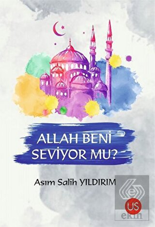 Allah Beni Seviyor mu?