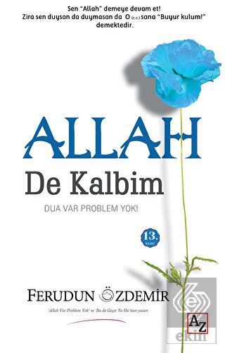Allah (c.c.) De Kalbim