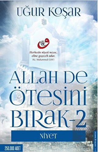 Allah De Ötesini Bırak - 2 : Niyet