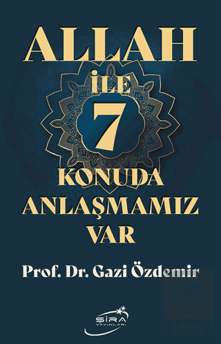 Allah İle 7 Konuda Anlaşmamız Var