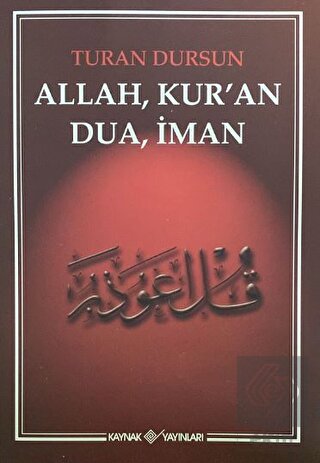 Allah, Kur'an, Dua, İman