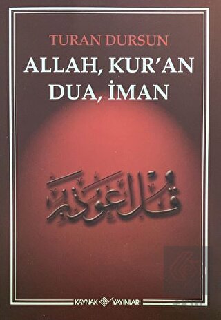 Allah, Kur'an, Dua, İman