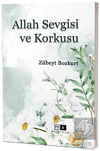 Allah Sevgisi ve Korkusu