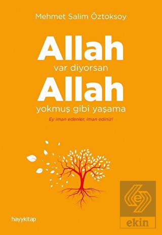 Allah Var Diyorsan Allah Yokmuş Gibi Yaşama