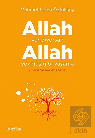 Allah Var Diyorsan Allah Yokmuş Gibi Yaşama
