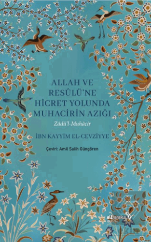 Allah ve Resulüne Hicret Yolunda Muhacirin Azığı