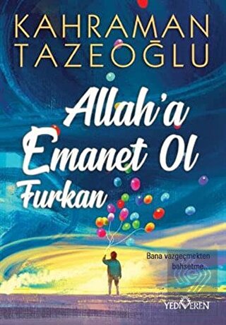 Allah'a Emanet Ol Furkan