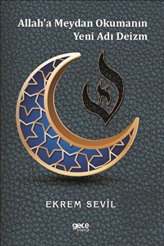 Allah\'a Meydan Okumanın Yeni Adı Deizm