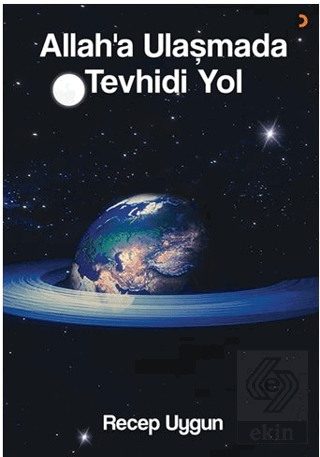 Allah'a Ulaşmada Tevhidi Yol