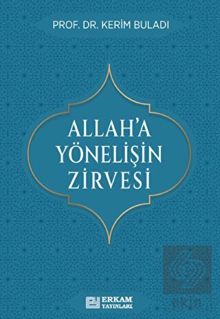 Allah'a Yönelişin Zirvesi