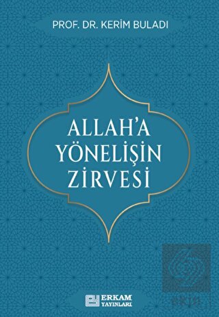 Allah'a Yönelişin Zirvesi