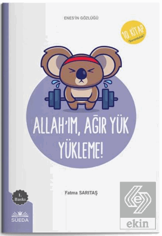 Allah'ım Ağır Yük Yükleme (Enes'in Gözlüğü 10 - So