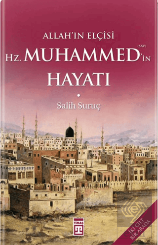 Allah'ın Elçisi Hz. Muhammed'in Hayatı (2 Cilt Bir