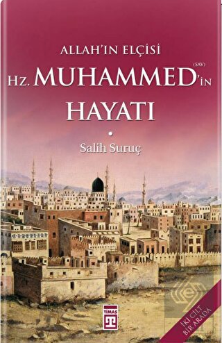 Allah'ın Elçisi Hz. Muhammed'in Hayatı (2 Cilt Bir