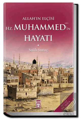Allah'ın Elçisi Hz. Muhammed'in Hayatı (2 Cilt Bir